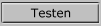 Testen